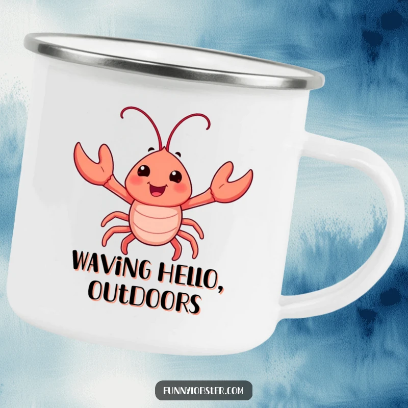 Funny camping mug featuring a happy lobster character enthusiastically waving its tiny claws, perfect for sipping drinks outdoors.