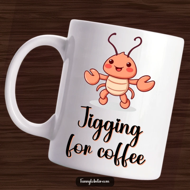 Funny mug showing a happy lobster character energetically doing a little dance jig, with its antennae wiggling playfully in rhythm.