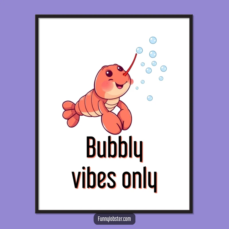 Funny Lobster Poster: Cheerful Bubble Blower Art, Humorous Wall Decor Gift