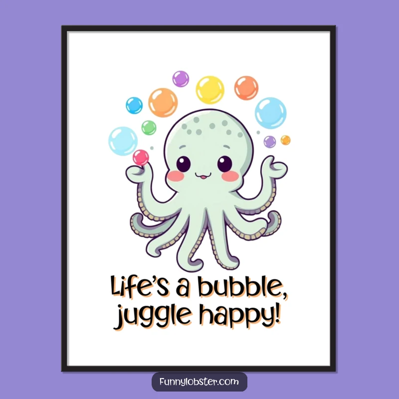 Funny Free Printable Octopus Wall Art - Juggling Bubbles Downloadable Art Decor