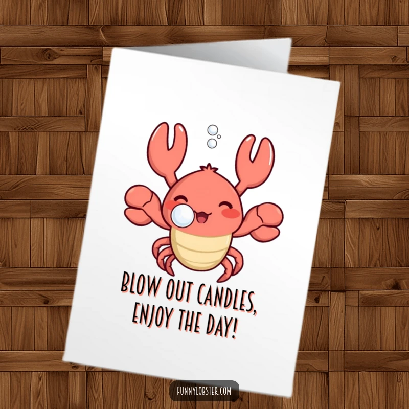 Funny Free Printable Birthday Card: A kawaii lobster happily blows a large bubble with a contented sigh.