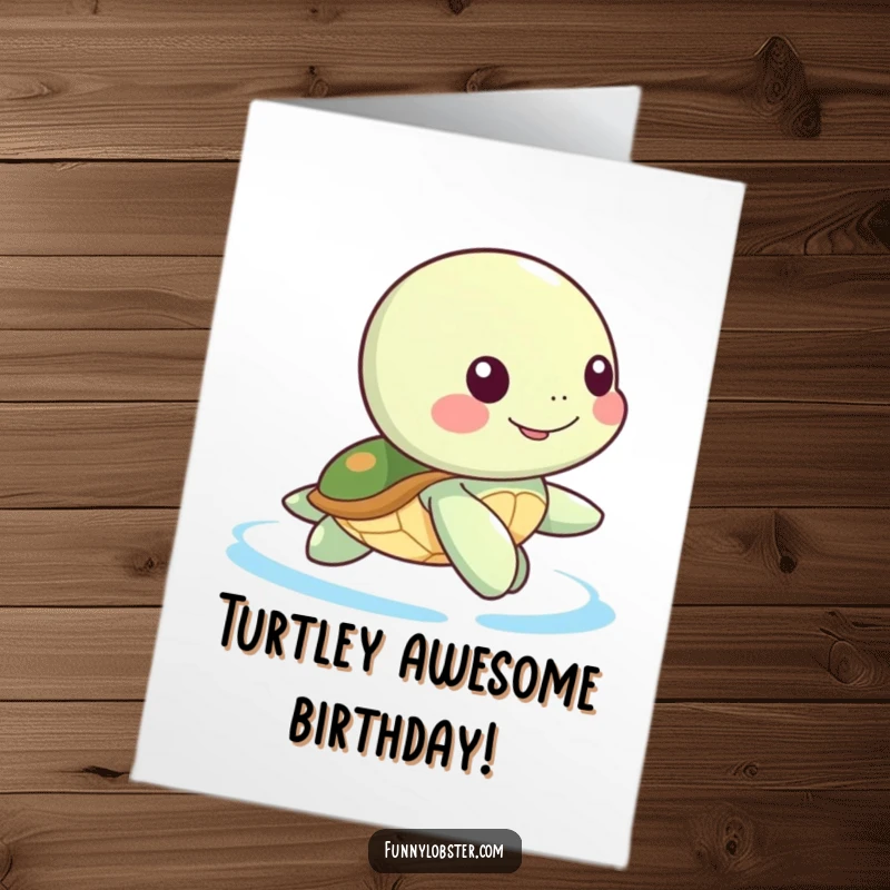 Funny Free Printable Birthday Card: A kawaii sea turtle character paddling happily with fins outstretched, sending birthday cheer.