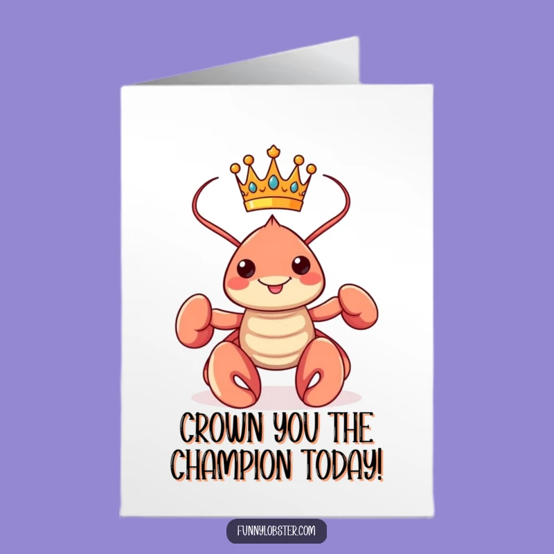 Free Printable Congrats Card: Royal Kawaii Lobster - Crowned Downloadable!