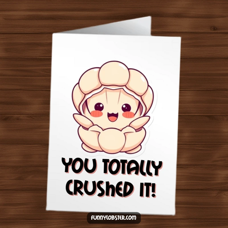Funny Free Printable Congratulations Card: A kawaii clam character bursting open with a surprised and happy face, celebrating success.