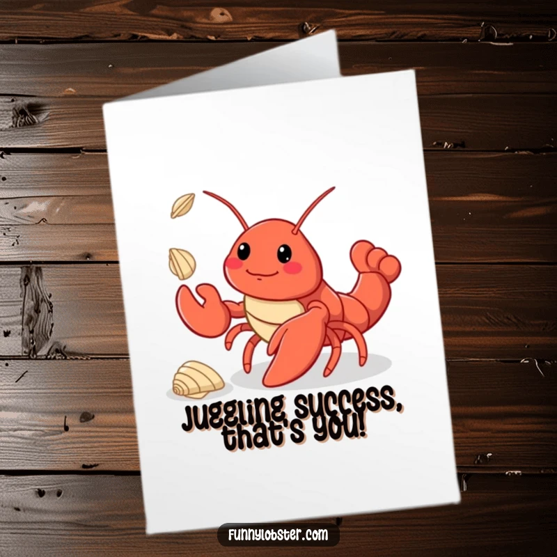 Funny Free Printable Congrats Card: A kawaii lobster showcases its juggling prowess with three tiny seashells.