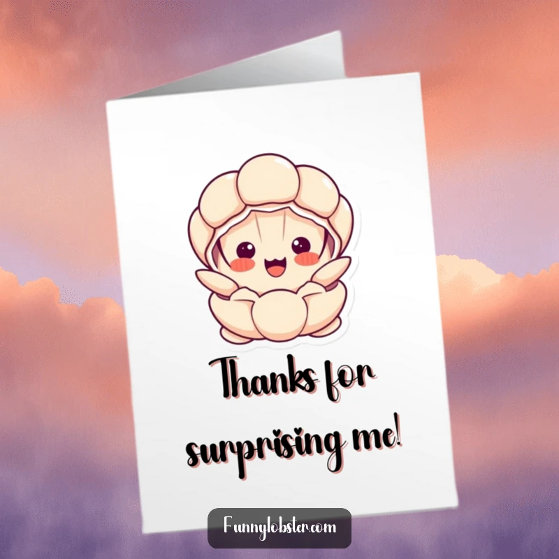 Funny Free Printable Thank You Card: Kawaii clam character exploding open with a surprised, happy face, expressing gratitude.