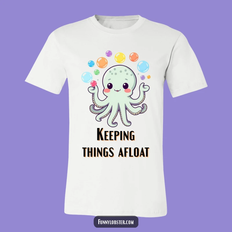 Funny Kawaii Octopus Bubble Tee: Juggling Fun Shirt, Humorous Gift